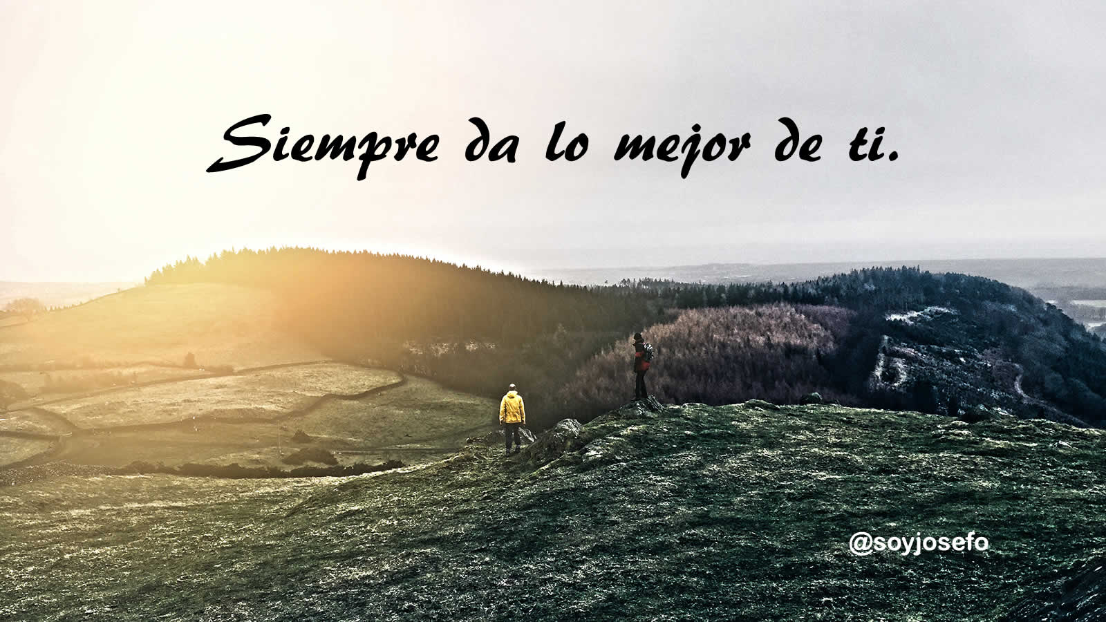 Siempre da lo mejor de ti – SoyJosefo